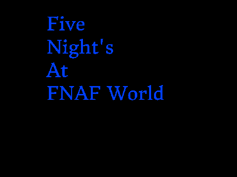 Five Night's At FNAF World trailer remix