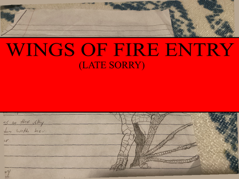 Wings of fire entry!