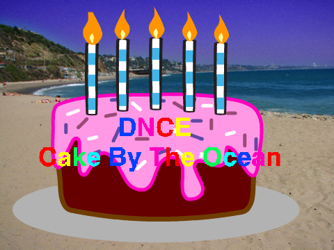 DNCE|Cake By The Ocean