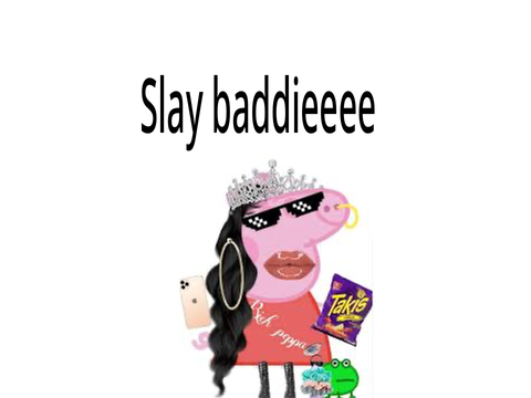 Slay baddie