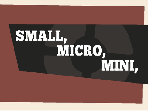 Small,micro,mini WIP