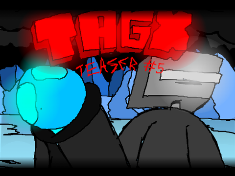 TAG X - TEASER #5
