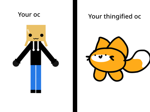 I WILL THINGIFY YOUR OC(open!) remix