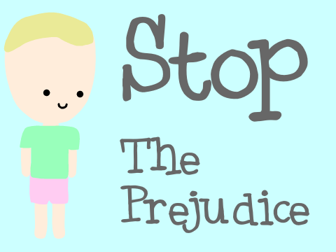 - Prejudice -