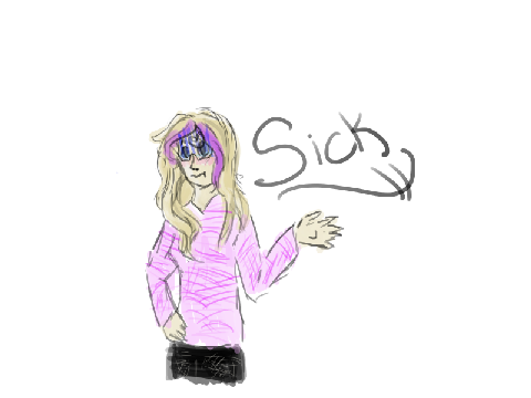 [sick]