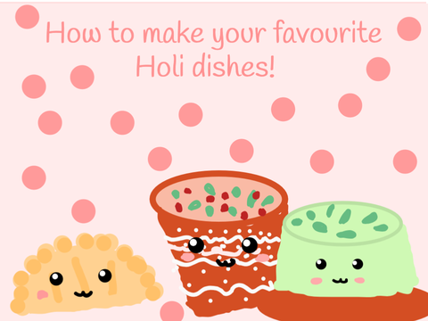 How to make your favourite Holi dishes!