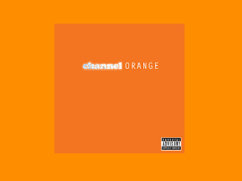 channel ORANGE (full album) - Frank Ocean ( ´△｀) remix