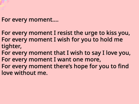 For every moment: Poem for contest