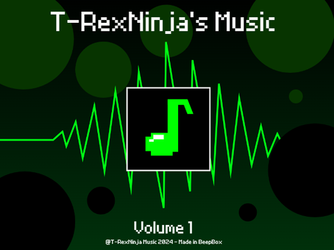 T-RexNinja's Music Vol. 1