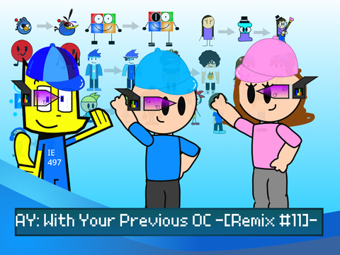 AY: With Your Previous OC -[Remix #11]- 