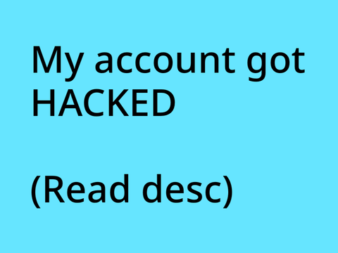 My account got hacked!