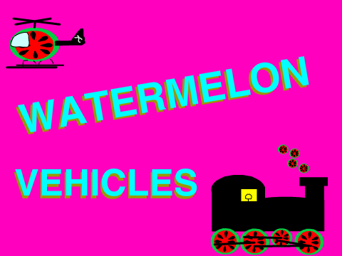 Watermelon Vehicles