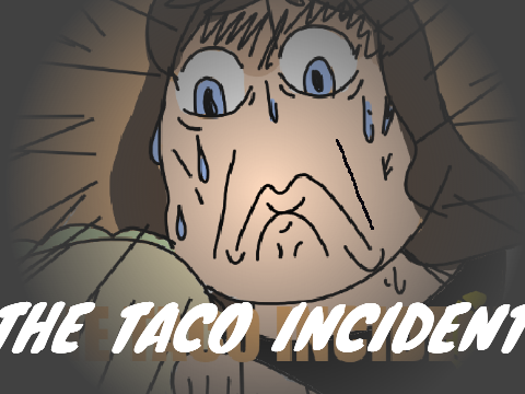 The Taco Incident