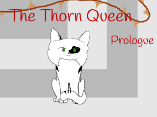↣The Thorn Queen: Prologue↢