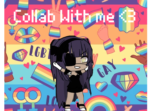 ★18 ~ Collab With Me ~ LGBTQ Collab ~ Gacha ★