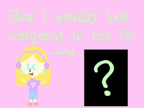 How I Actually Look Compared To My OC