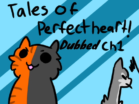 Ch 1 ~ Tales of Perfectheart Dubbed