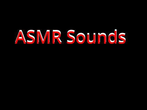 ASMR Sounds 