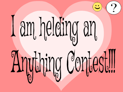 Anything Contest!!!