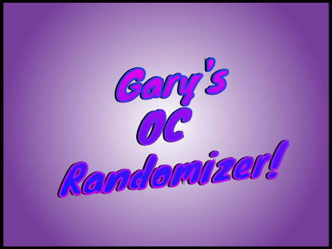 Gary's OC Randomizer!
