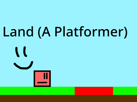 Land (A Platformer)