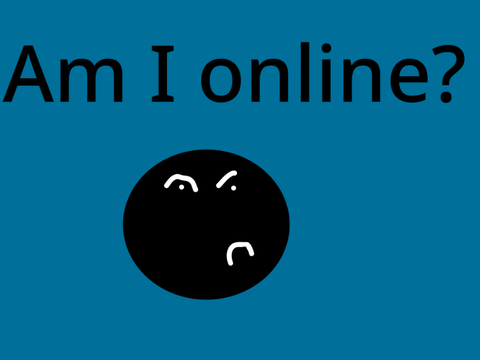 Am I online? (Works)