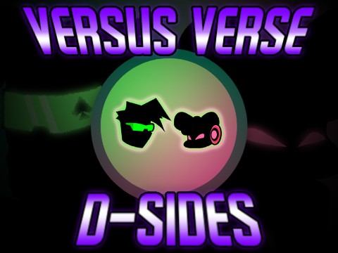 Versus Verse: D-SIDES (Collab with Block_Buster2712)