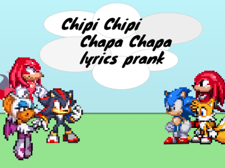 Chipi Chipi Chapa Chapa - Lyric Prank