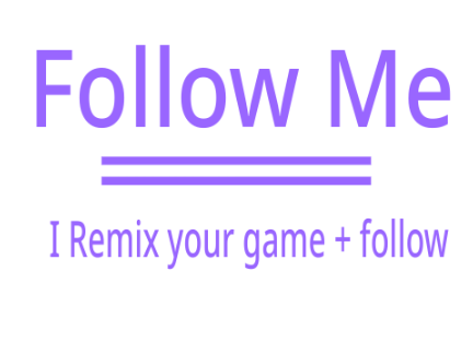 Follow Me = Remix + Follow