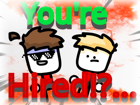 You're Hired!?... #animations