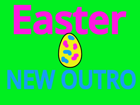 New Easter Theme Outro!