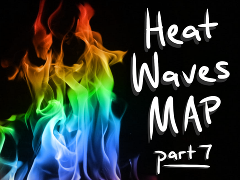 Part 7 // Heat Waves MAP