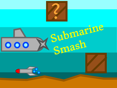 Submarine Smash