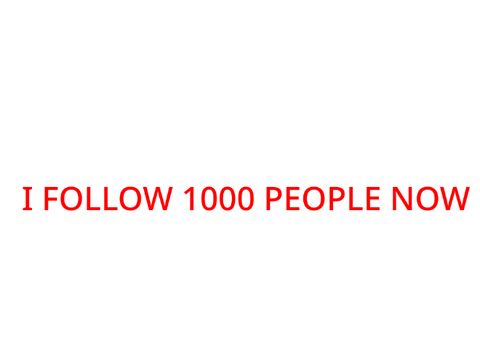 im following 1000 people