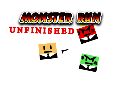 monster run unfinished