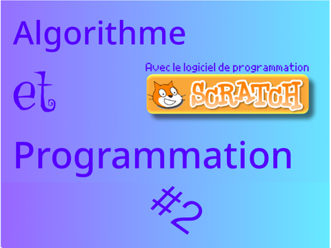 Algorithme et programmation avec le logiciel de programmation scratch