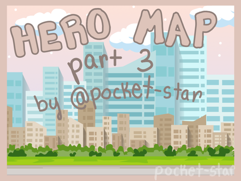 hero MAP || part 3