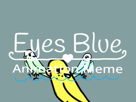 Eyes Blue || Animation Meme || Gift From aViAnS~