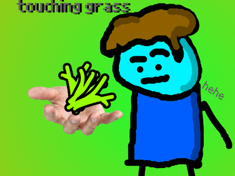 Touching grass