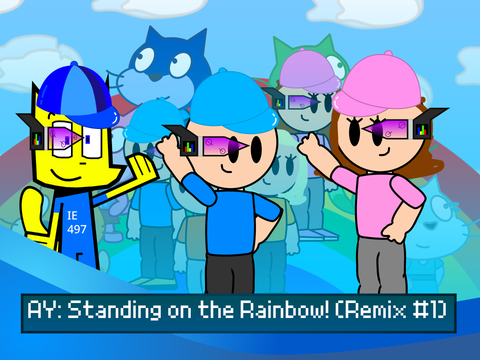 AY: Standing on the Rainbow! (Remix #1)