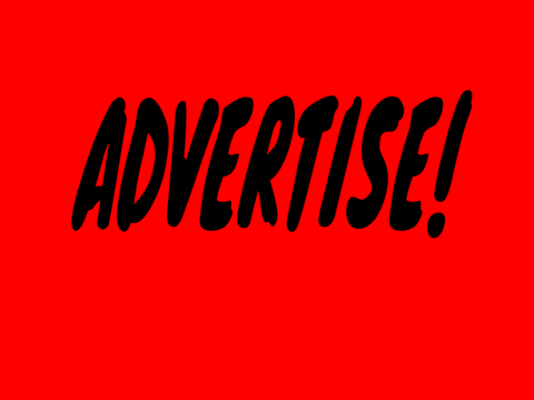 ADVERTISE!