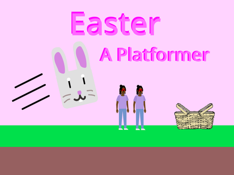 Easter - A Platformer (Collab with @smallnoseman) 