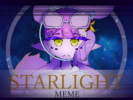 [ Starlight ] MEME