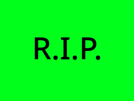 R.I.P.