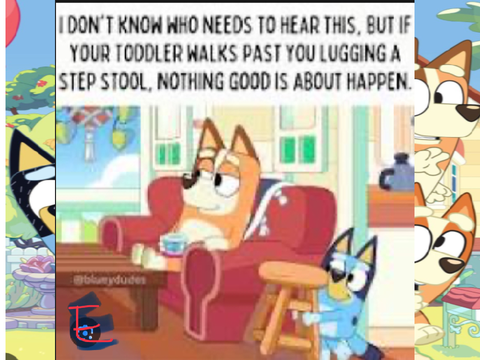Bluey Memes! :>]