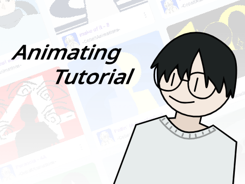 Cobalt's Animating Tutorial!  