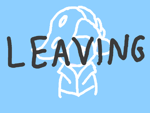 leaving.