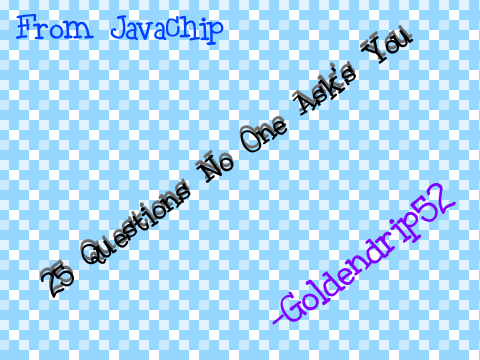 -25 Questions No One Ask's You
