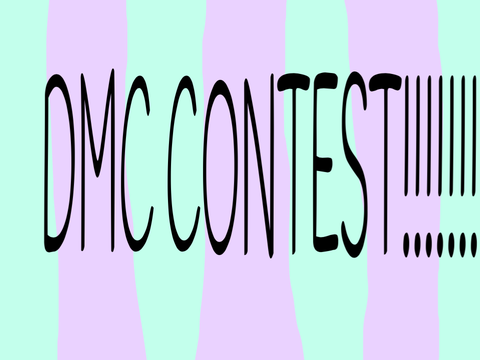 *CLOSED* DMC CONTEST