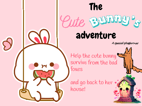 The Cute Bunny's Adventure ~ A special platformer